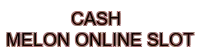 cash melon online slot